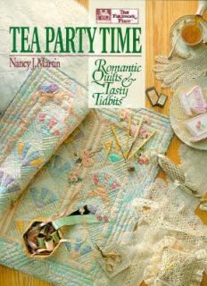 Tea Party Time Romantic Quilts and Tasty Tidbits by Nancy J. Martin 