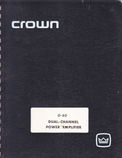 CROWN INSTRUCTION MANUAL for a D 60 DUAL CHANNEL POWER AMPLIFIER