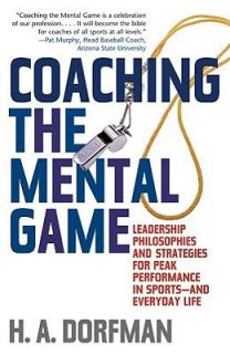 Coaching the Mental Game Leadership Philosophies and Strategies for 