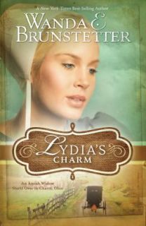 Lydias Charm An Amish Widow Starts over in Charm, Ohio by Wanda E 