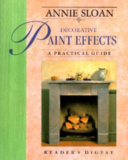 Annie Sloan Decorative Paint Effects A Practical Guide by Annie Sloan 