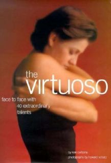 The Virtuoso Face to Face with 40 Extraordinary Talents by Ken Carbone 