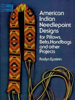 American Indian Needlepoint Designs For Pillows, Belts, Handbags and 