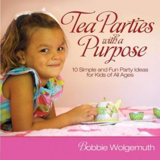 Tea Parties with a Purpose 10 Simple and Fun Party Ideas for Kids of 