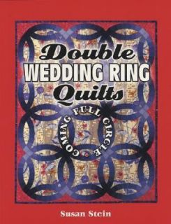 Double Wedding Ring Quilts Coming Full Circle by Jane Townswick and 