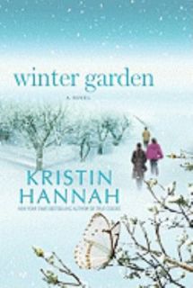 Winter Garden by Kristin Hannah 2011, Paperback