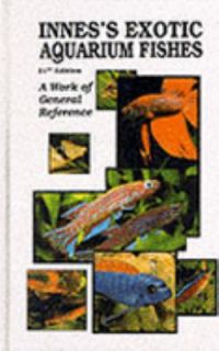 Exotic Aquarium Fishes by William T. Innes 1994, Hardcover