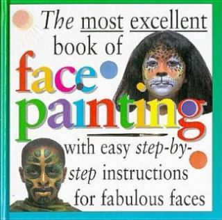 The Most Excellent Book of Face Painting 6 by Margaret Lincoln 1997 