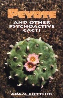   And Other Psychoactive Cacti Gottlieb, Adam/ Todd, Larry (Illustrator