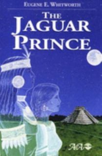 The Jaguar Prince by Eugene E. Whitworth 1998, Paperback