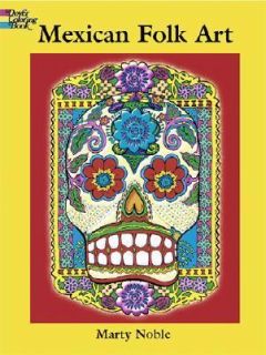 Mexican Folk Art Coloring Book by Marty Noble 2003, Paperback