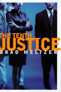 The Tenth Justice by Brad Meltzer 1997, Hardcover