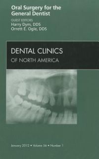 Oral Surgery for the General Dentist, an Issue of Dental Clinics by 