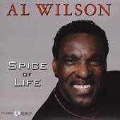 Spice of Life by Al Wilson CD, Jan 2001, Classic World Productions 