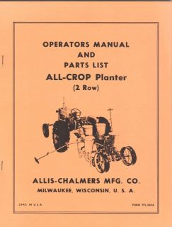 Allis Chalmers All Crop Planter 2 Row Operator and Parts Manual AC