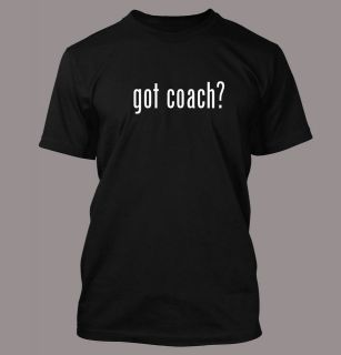 got coach? Mens Funny T Shirt Shirt Hanes Football Baseball Soccer 