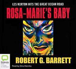 Robert G. BARRETT / Rosa Maries Baby