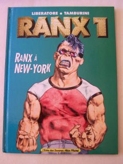LIBERATORE RANXEROX RANX 1 New York hardcover HC Lecho des savanes 