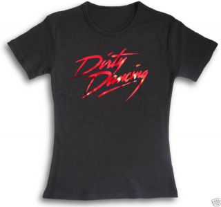 Womens Girls Skinny fit T Shirt Sm 2XL Dirty Dancing Patrick Swayze 