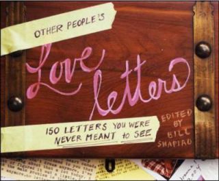 Other Peoples Love Letters  150 Letters You Were Never Meant to See 