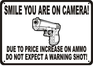 SMILE CAMERA GUN AMMO WARNING 7 x 10 SIGN