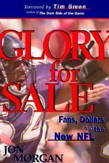 Glory for Sale Fans, Dollars and the New NFL, Morgan, Jon, Very Good 