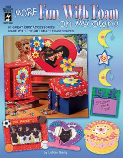 HOTP #2308 MORE FUN WITH FOAM ON MY OWN Craft BOOK for Kids NEW
