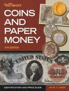 2011 Warmans Coins and Paper Money, 5th Ed   Collectors Price Guide