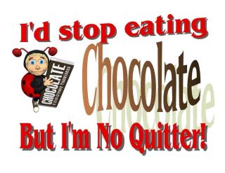   Shirt Stop Eating Chocolate But No Quitter Ladybug Candy Bar Humor