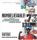 Numbelievable The Dramatic Stories Behind the Most Memorable Numbers 