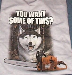   Siberian Husky Dog Wolf 385 Chain Saw T Shirt You Want Some X LARGE