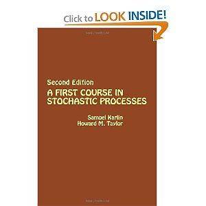 First Course in Stochastic Processes by Samuel Karlin and Howard E 