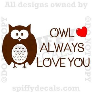 OWL ALWAYS LOVE YOU Nursery Quote Vinyl Wall Decal Lettering Decor 