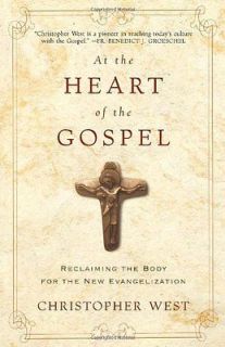At the Heart of the Gospel Reclaiming the Body for the New 