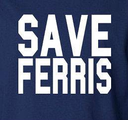 SAVE FERRIS T Shirt Buellers Day Off Breakfast Club 80s Hughes 100% 