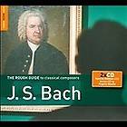 The Rough Guide to Classical Composers Bach (with Bonus CD Angela 