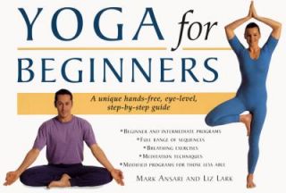 Yoga for Beginners by Liz Lark and Mark Ansari 1999, Paperback