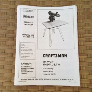  Craftsman 10 inch Radial Arm Saw Owners Manual~No. 113.199410