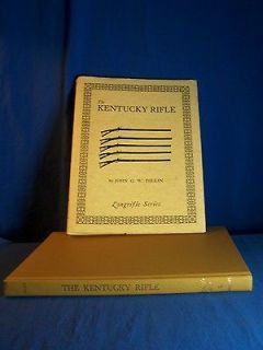 THE KENTUCKY RIFLE  BOOK  LONGRIFLE SERIES  BY JOHN G.W. DILLIN 