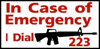 Emergency I Dial 223 rifle gun bullet Aluminum outdoor farm ranch 