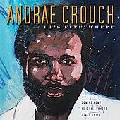 Hes Everywhere by Andrae Crouch CD, Jun 2004, Liquid 8