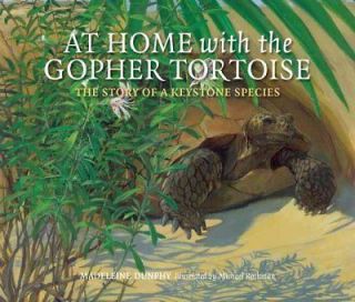 AT HOME WITH THE GOPHER TORTO   MICHAEL ROTHMAN MADELEINE DUNPHY 