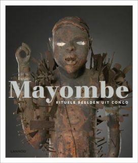 Mayombe Ritual Statues from Congo by Jo Tollebeek 2011, Hardcover 