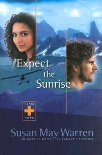 Expect the Sunrise by Susan May Warren 2006, Paperback