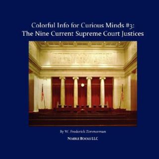 The Nine Current Supreme Court Justices Colorful Info for Curious 