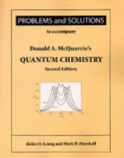 Quantum Chemistry Problems and Solutions by Helen O. Leung and Mark D 