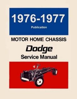 1976 1977 Dodge Motor Home Class A Chassis Shop Service Repair Manual 