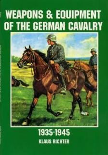 Weapons Equipment German Cavalry WWII book WW2 Uniforms