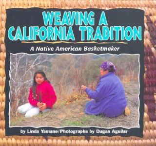 Weaving a California Tradition A Native American Basketmaking by Linda 