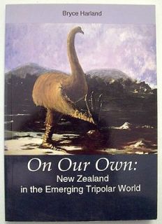   OWN New Zealand In The Emerging Tripolar World By Bryce Harland 1992